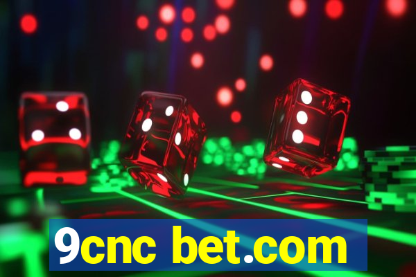 9cnc bet.com